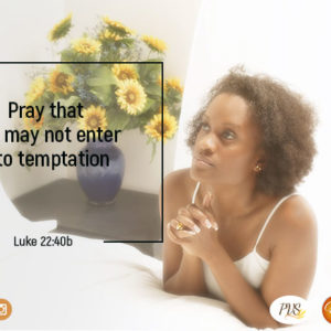 May God keep you from temptation !